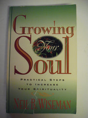 Growing Your Soul : Practical Steps to Increase Your Spirituality used book depot