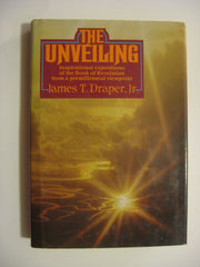 The Unveiling: Inspirational expositions of the Book of Revelation from a premillennial viewpoint used book depot