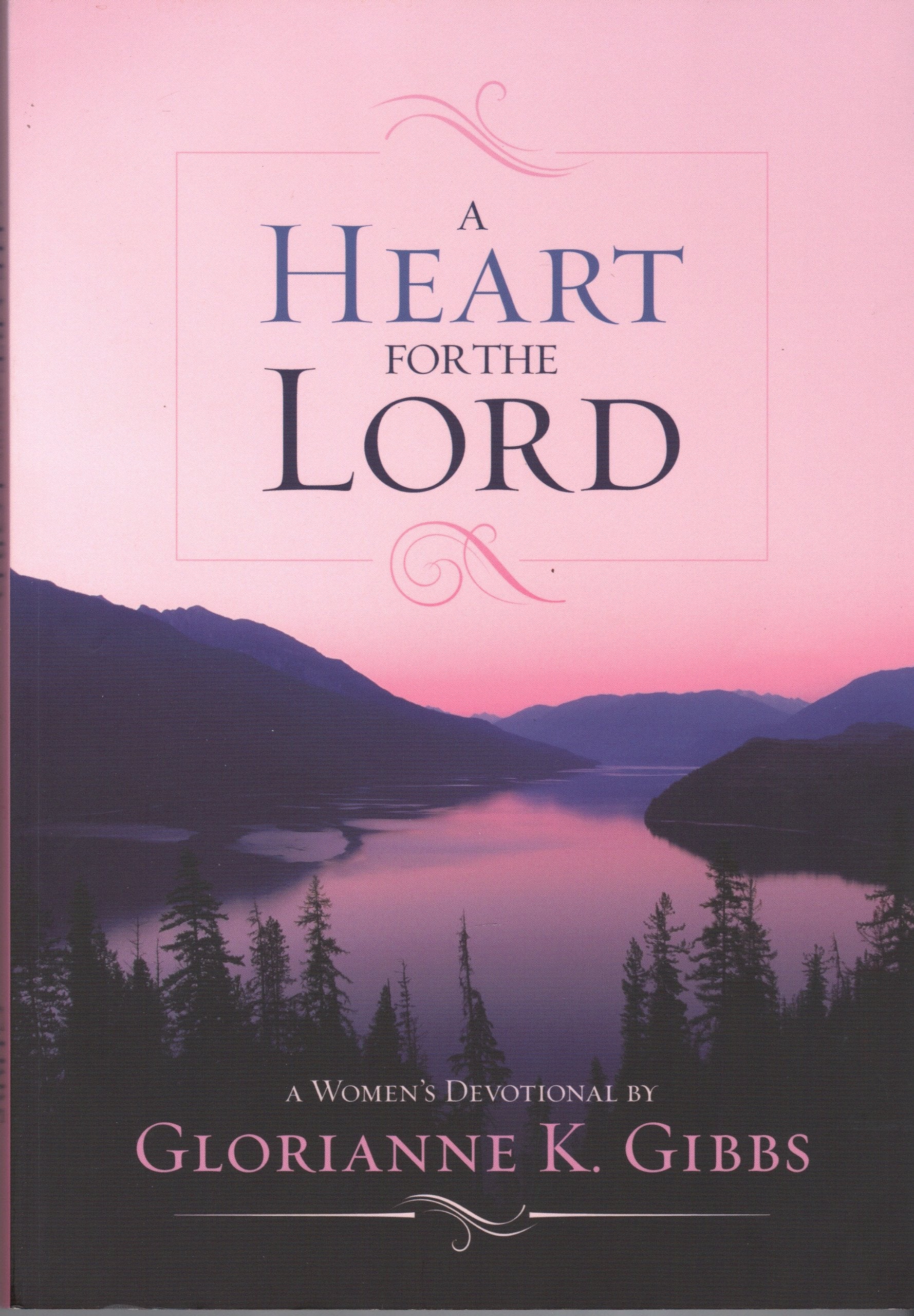 A Heart for the Lord: A Women's Devotional