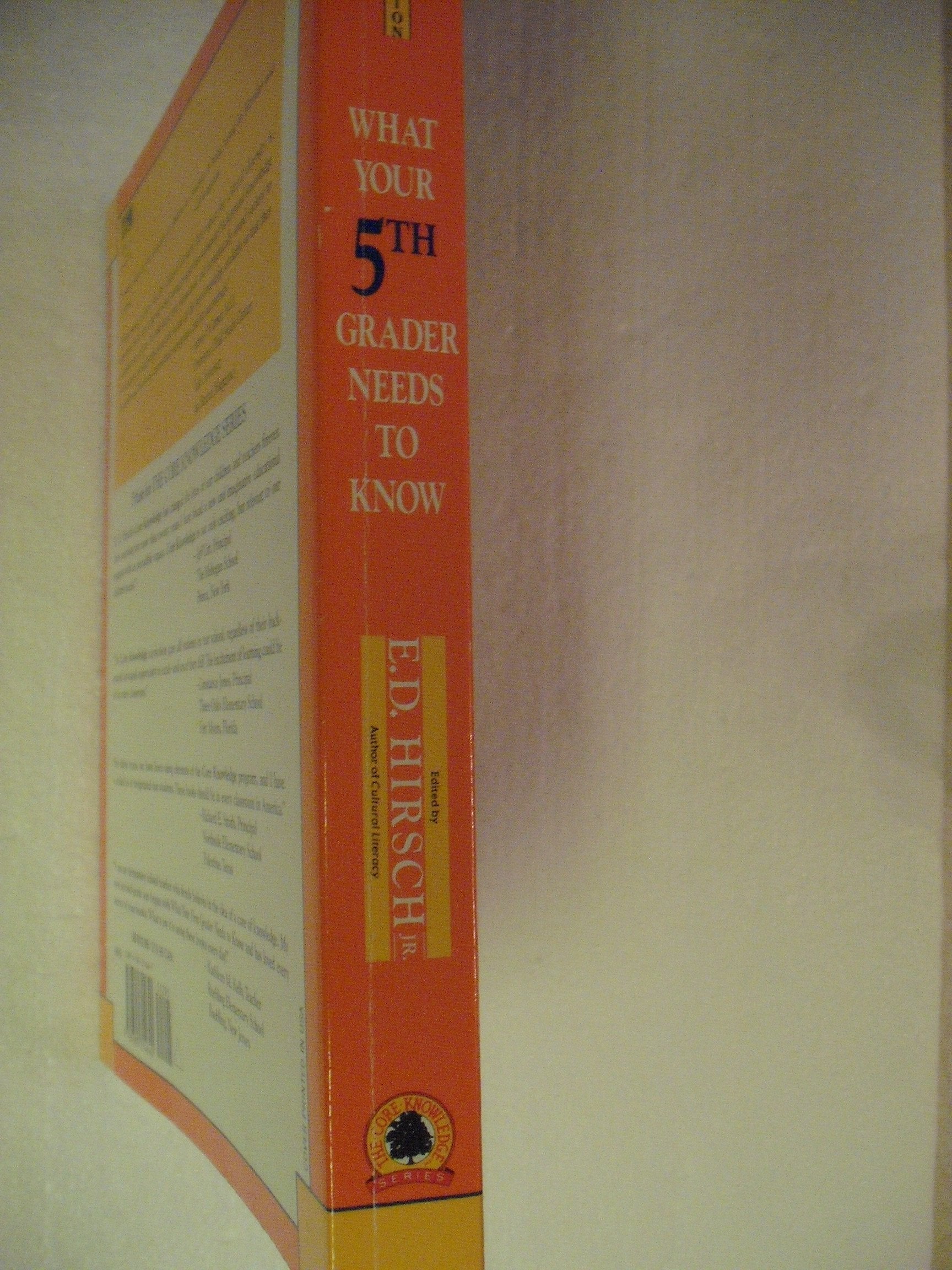What Your 5th Grader Needs to Know: Fundamentals of a Good Fifth-Grade Education (Core Knowledge Series) used book depot