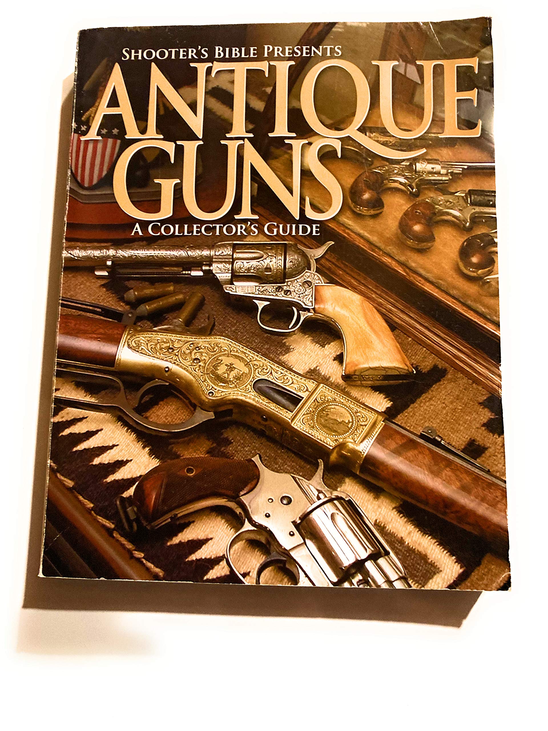 Antique Guns: The Collector's Guide (Shooter's Bible) used book depot