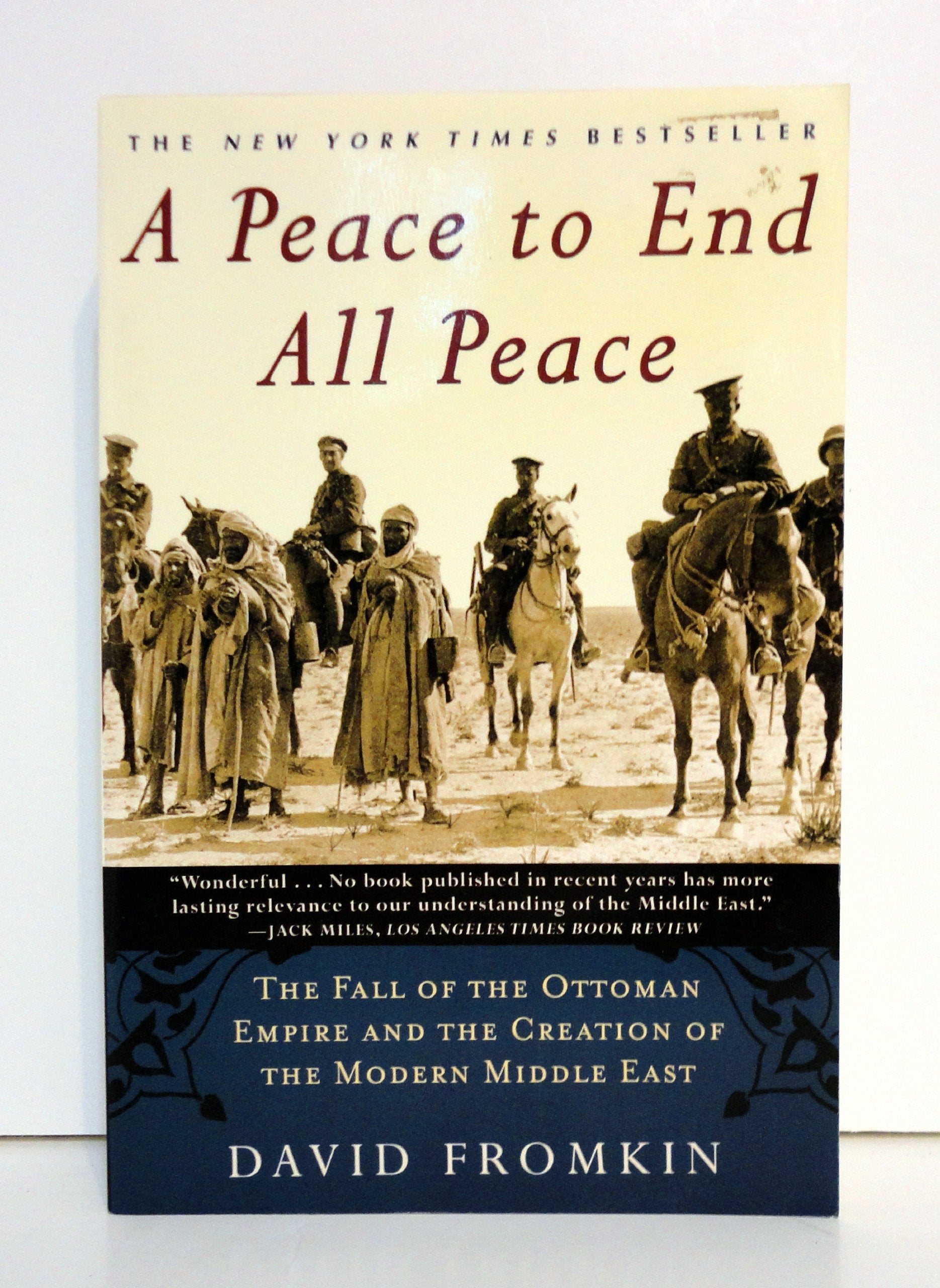 A Peace to End All Peace: The Fall of the Ottoman Empire and the Creation of the Modern Middle East used book depot