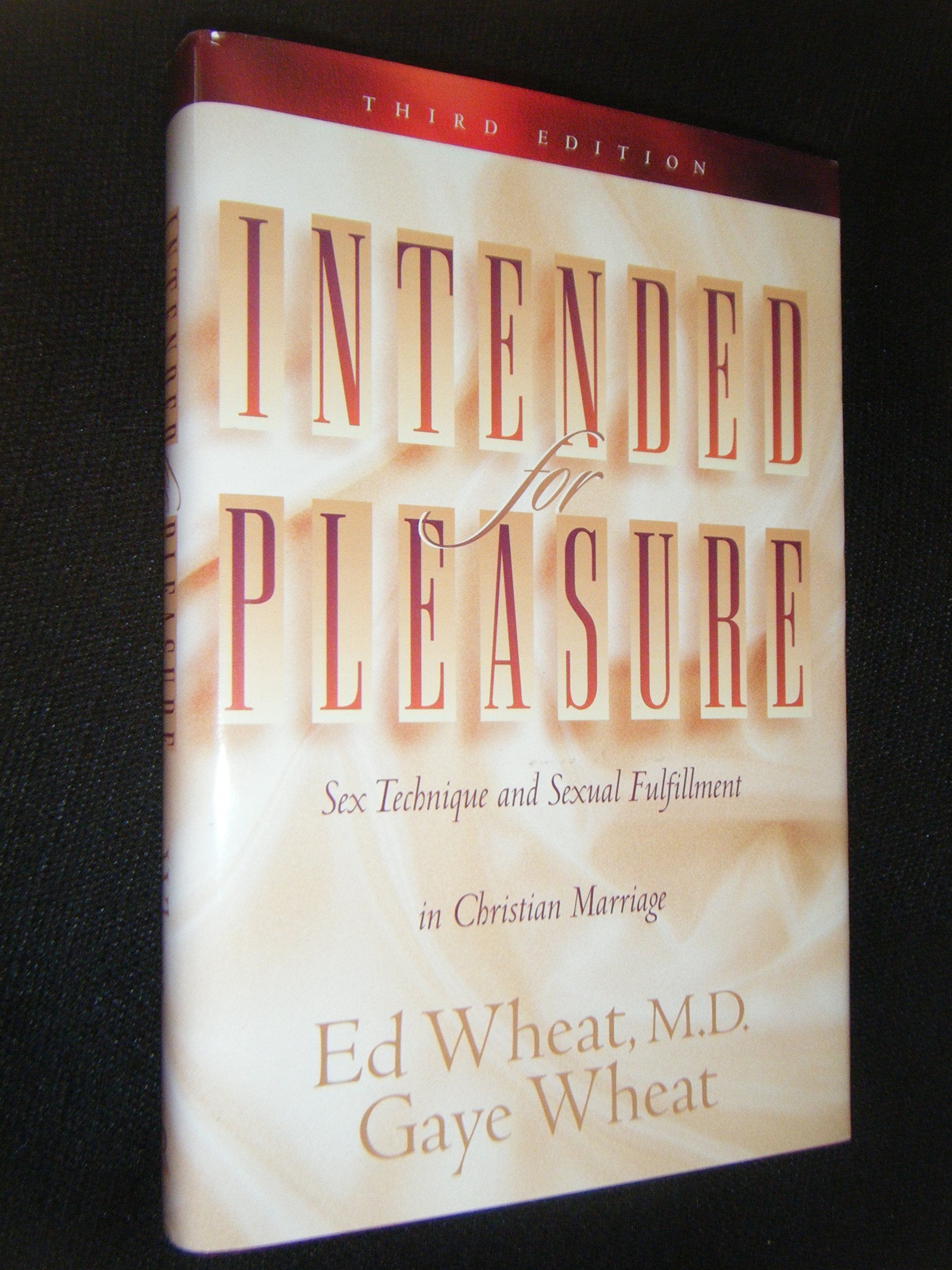 Intended for Pleasure: Sex Technique and Sexual Fulfillment in Christian Marriage, Third Edition used book depot