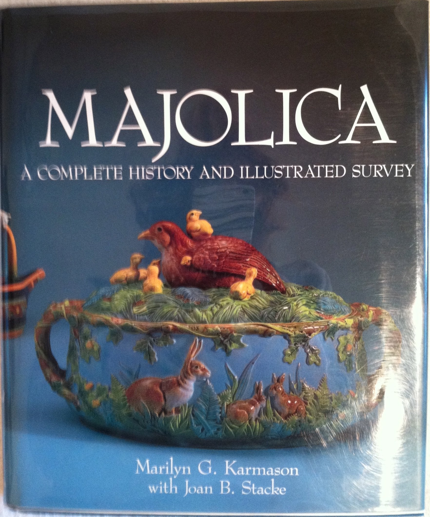 Majolica: A Complete History & Illustrated Survey used book depot