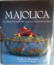 Majolica: A Complete History & Illustrated Survey used book depot