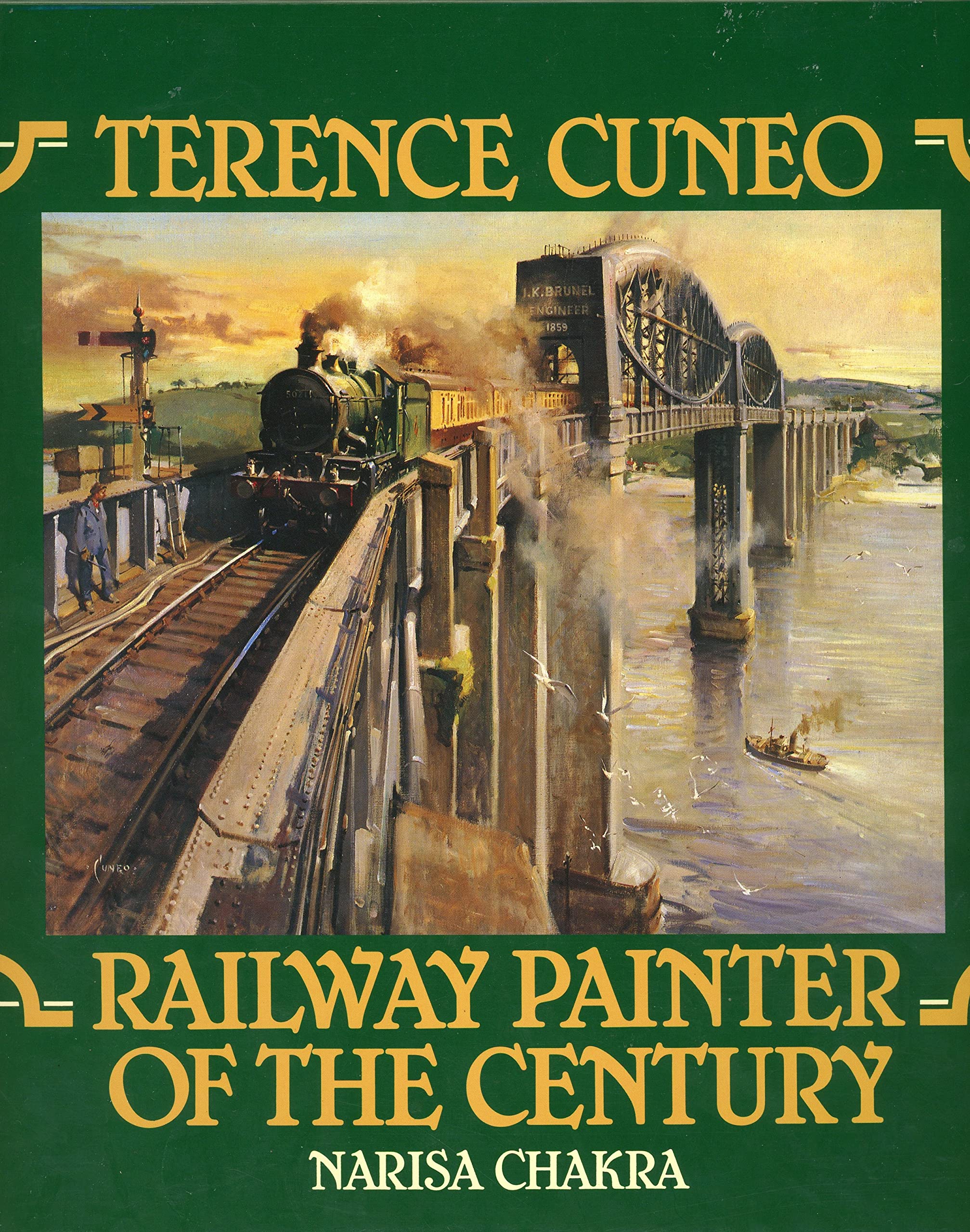 Terence Cuneo: Railway Painter of the Century (The Art of Terence Cuneo)