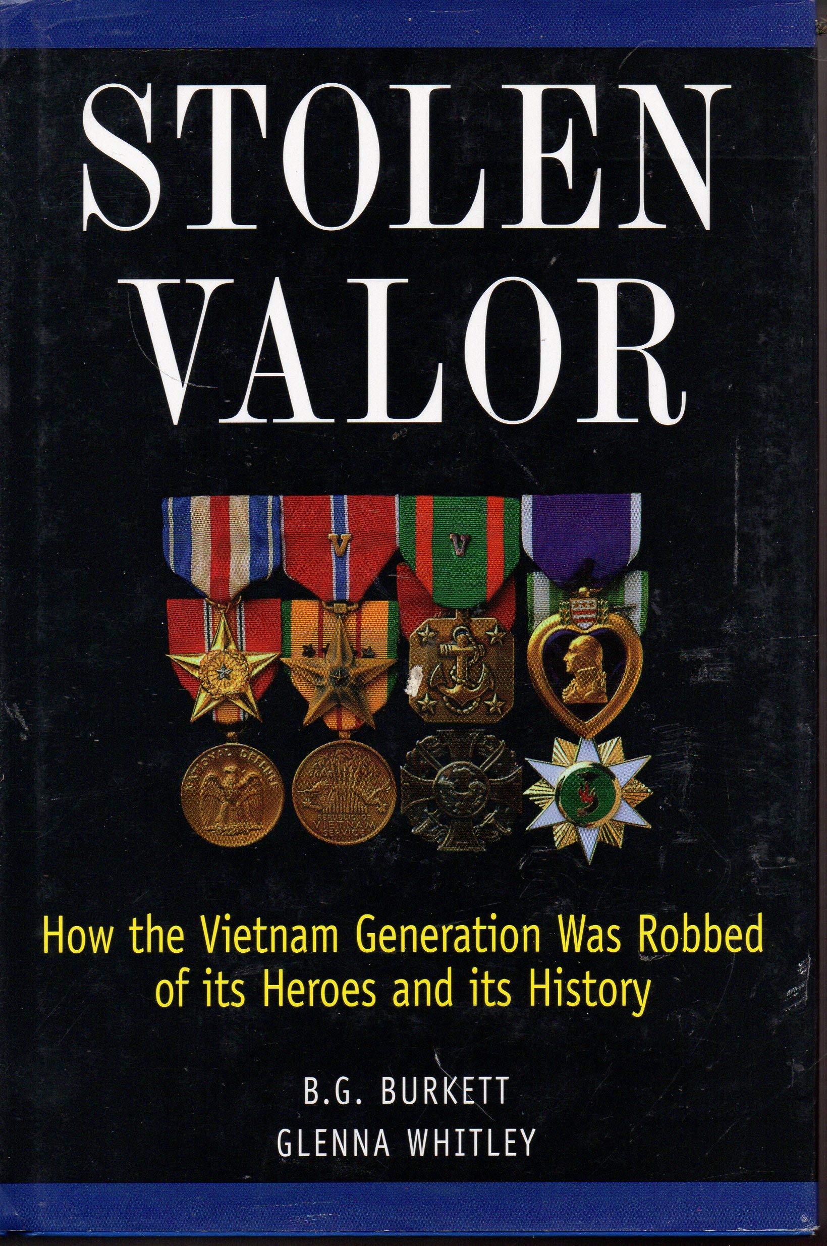 Stolen Valor : How the Vietnam Generation Was Robbed of Its Heroes and Its History used book depot