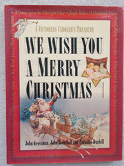 We Wish You a Merry Christmas: A Victorian Caroler's Treasury