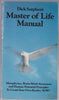 Dick Sutphens Master of Life Manual [Unknown Binding] Dick Sutphen