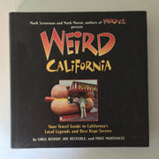 Weird California: Your Travel Guide to California's Local Legends and Best Kept Secrets (The Weird) used book depot