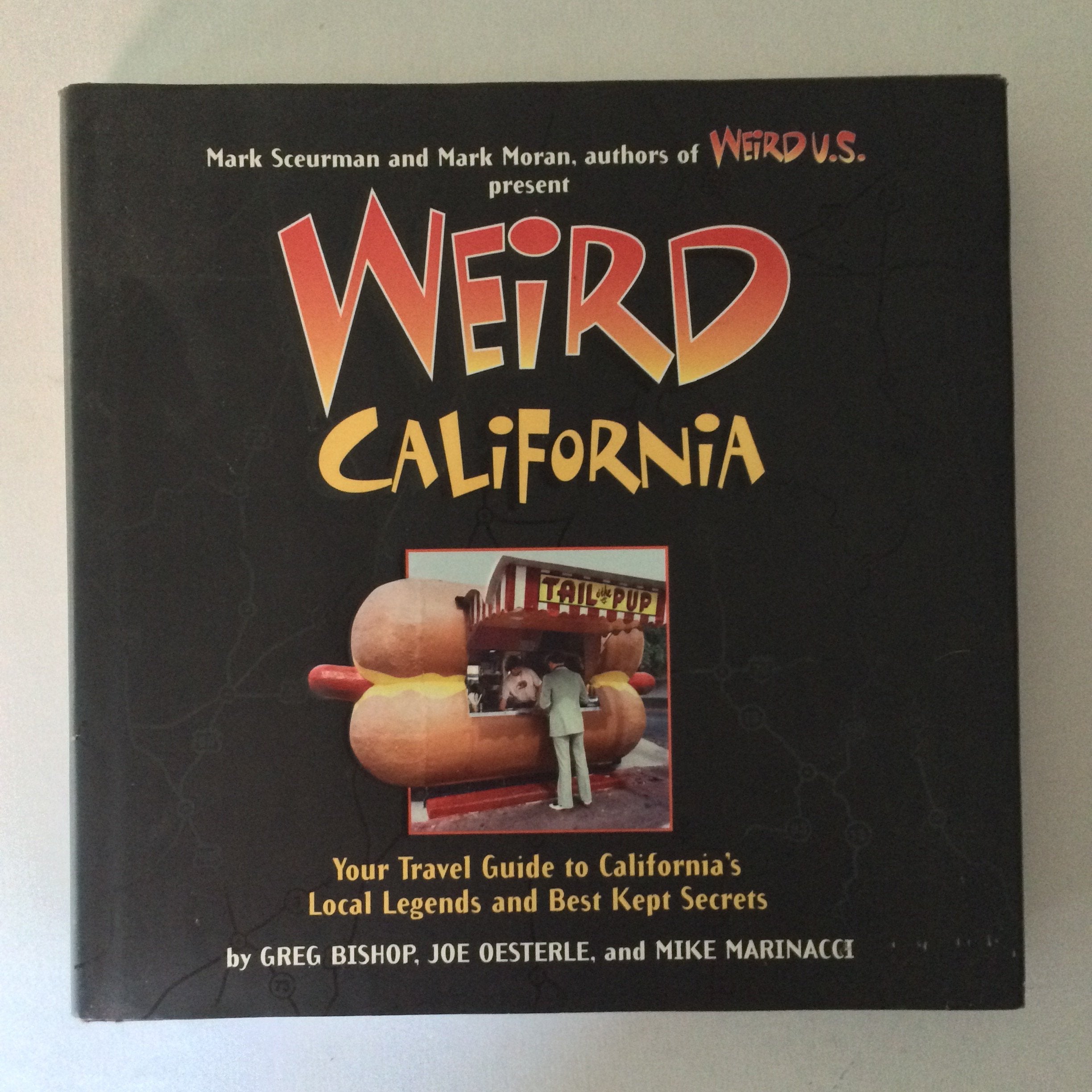 Weird California: Your Travel Guide to California's Local Legends and Best Kept Secrets (The Weird) used book depot