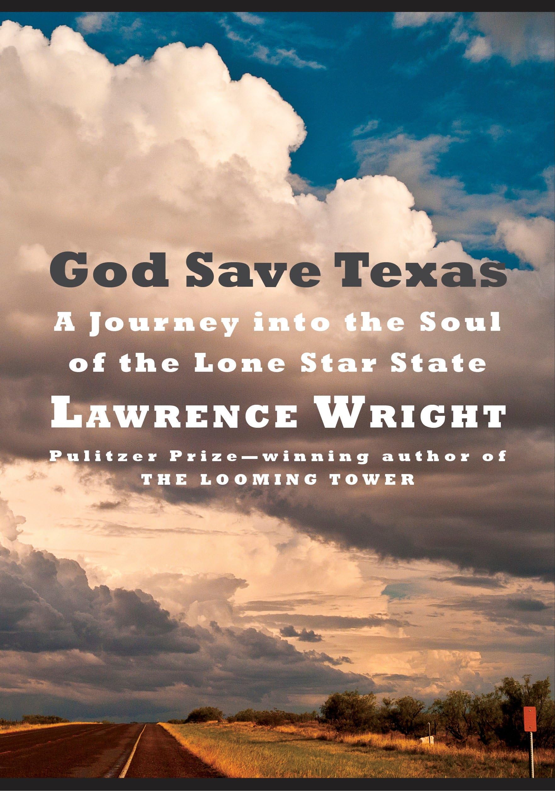 God Save Texas: A Journey into the Soul of the Lone Star State used book depot