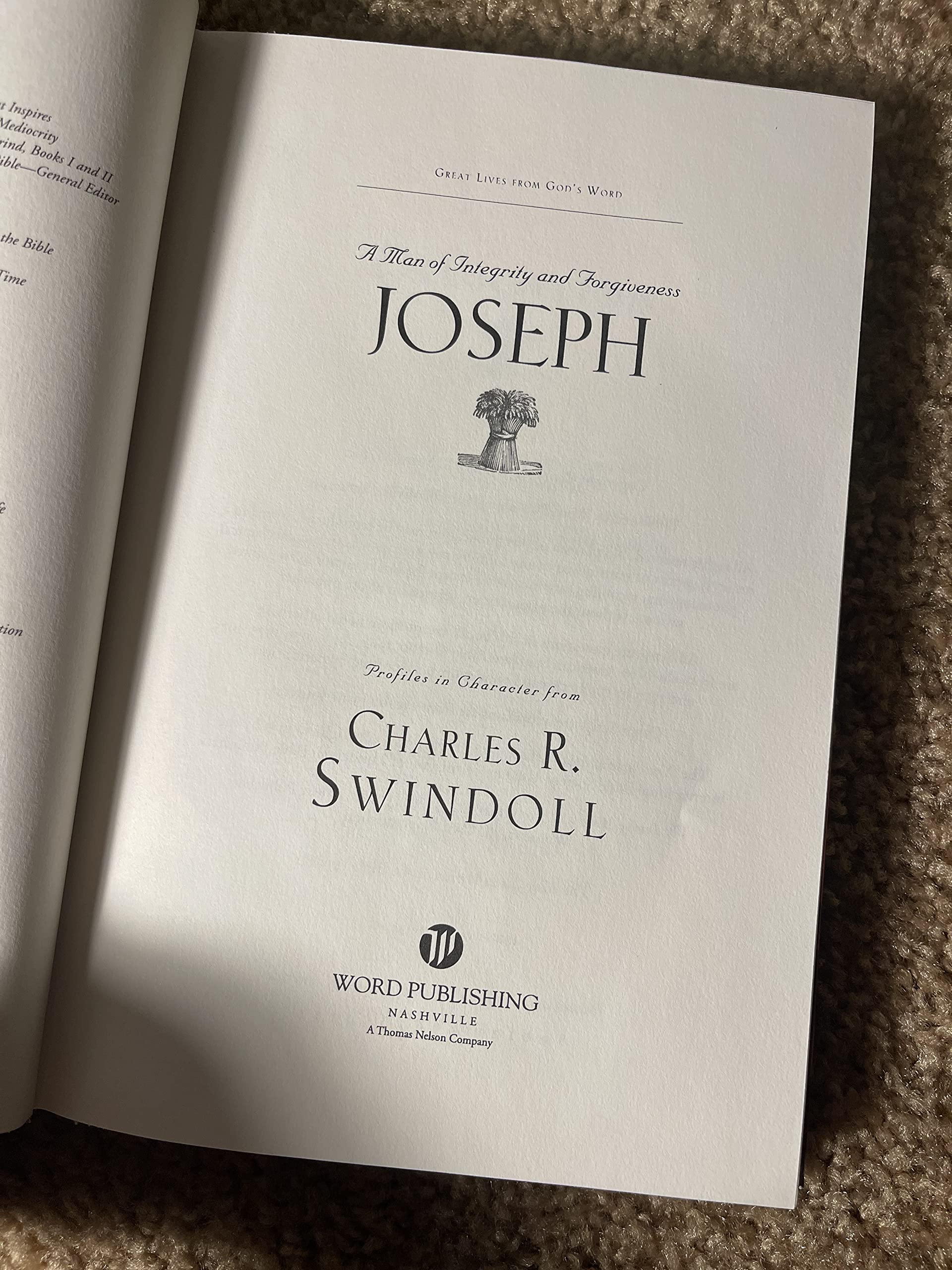 Joseph: A Man of Integrity and Forgiveness (Great Lives Series: Volume 3)