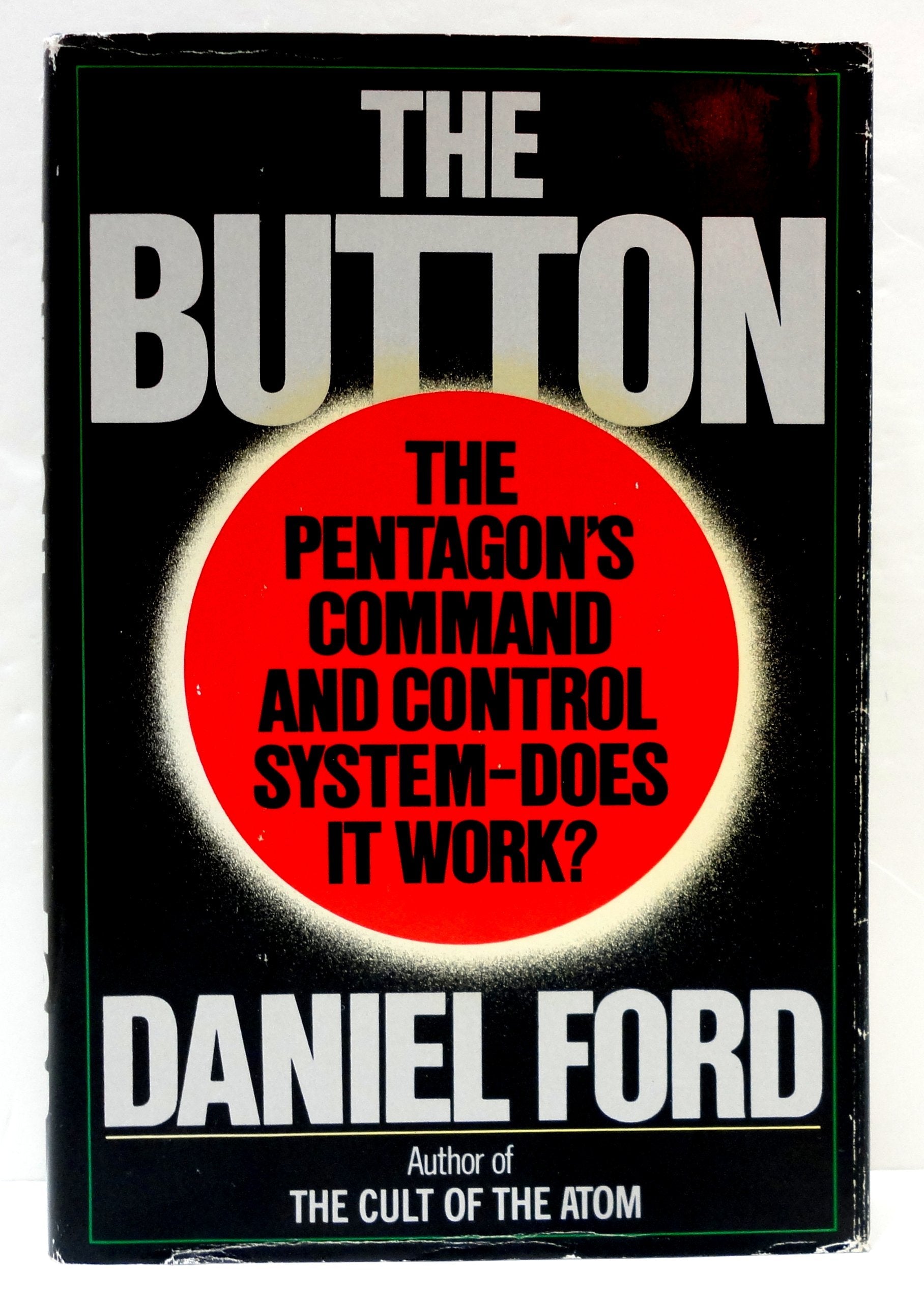 The Button: The Pentagon's Strategic Command and Control System used book depot