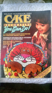 Wilton Yearbook Cake Decorating You Can Do! - 1982 used book depot