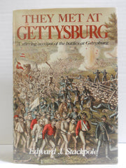 They Met At Gettysburg : A Stirring Account of the Battles at Gettysburg (with over 140 illustrations and maps)