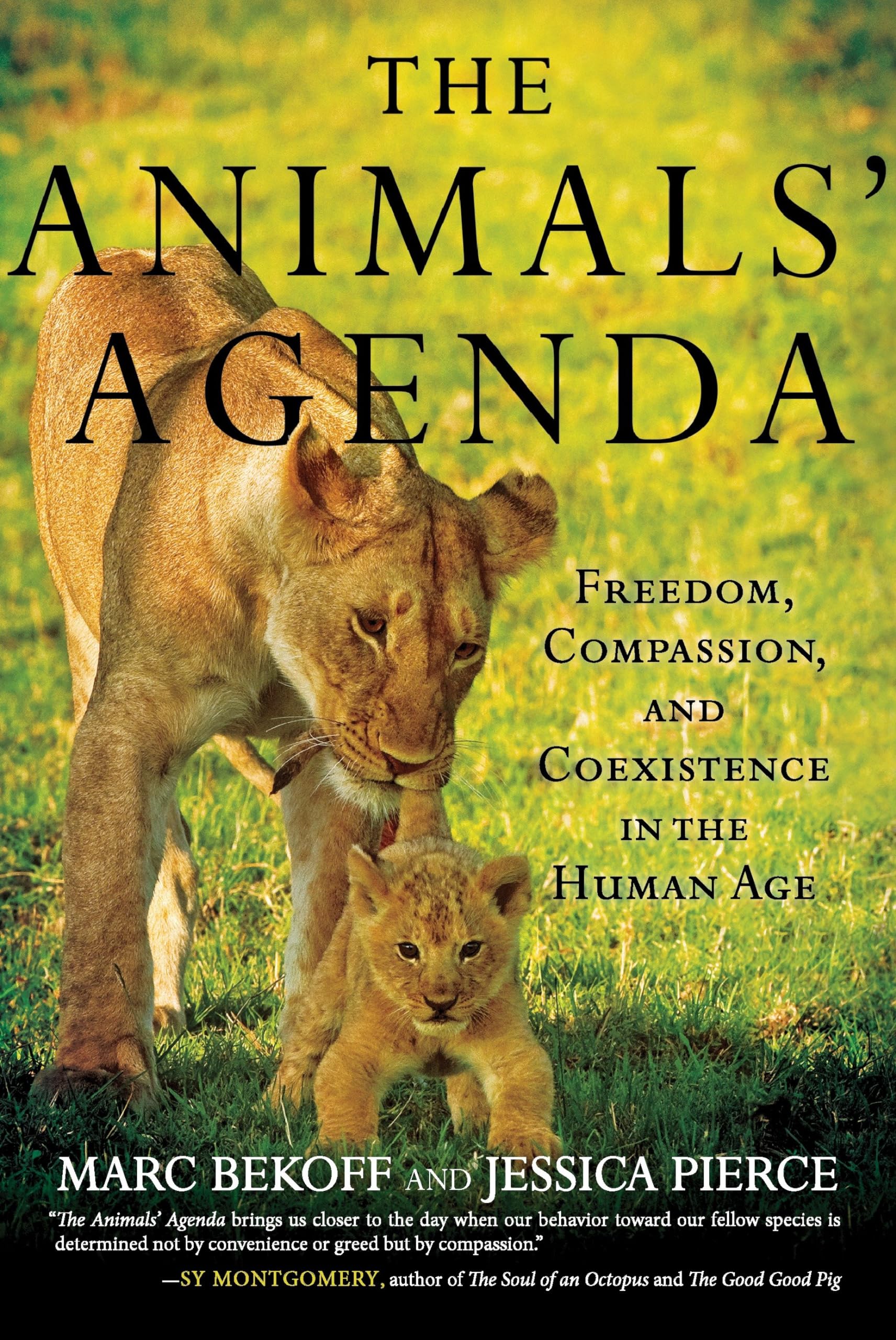 The Animals' Agenda: Freedom, Compassion, and Coexistence in the Human Age used book depot