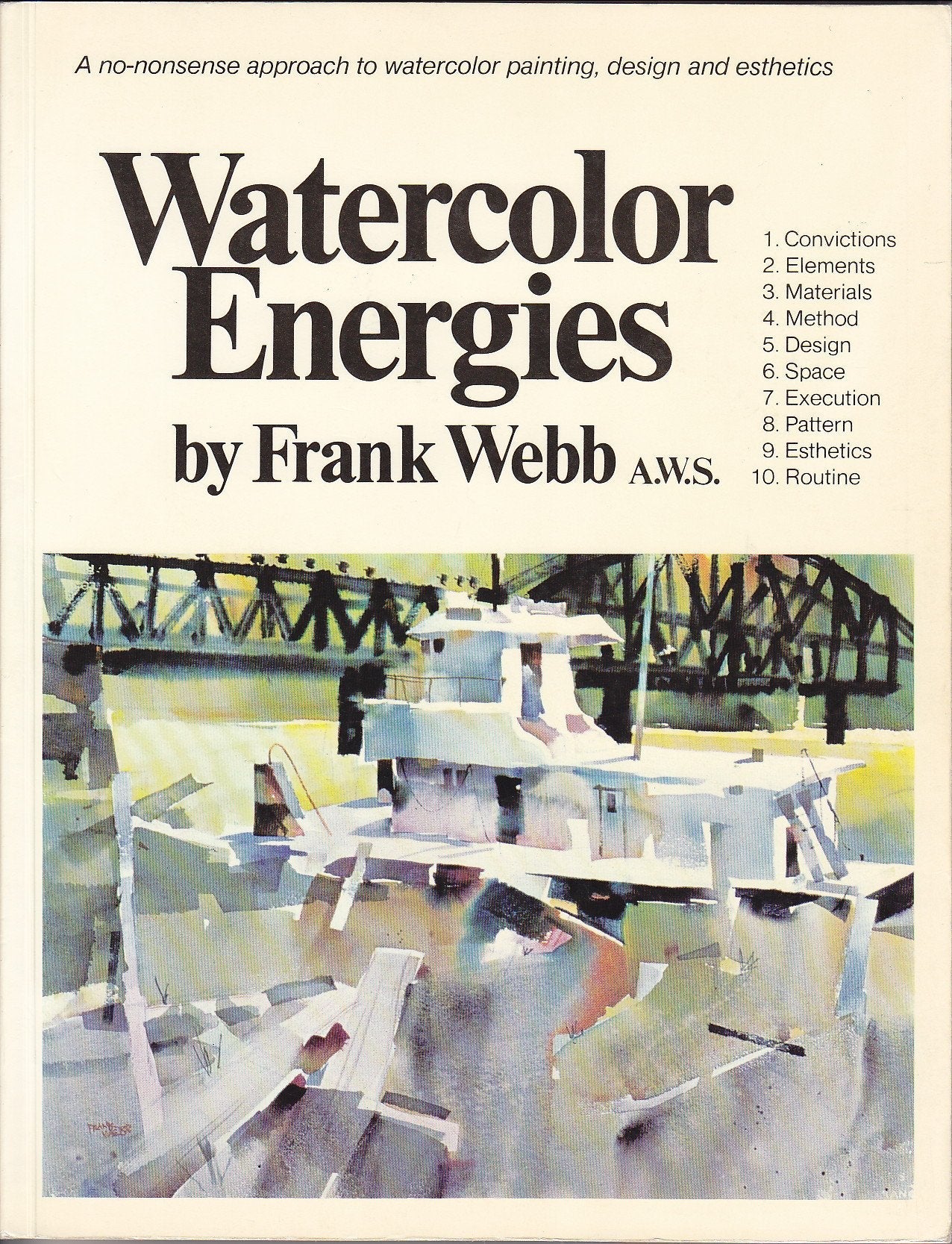 Watercolor Energies: A No-Nonsense Approach to Watercolor Painting, Design and Esthetics used book depot