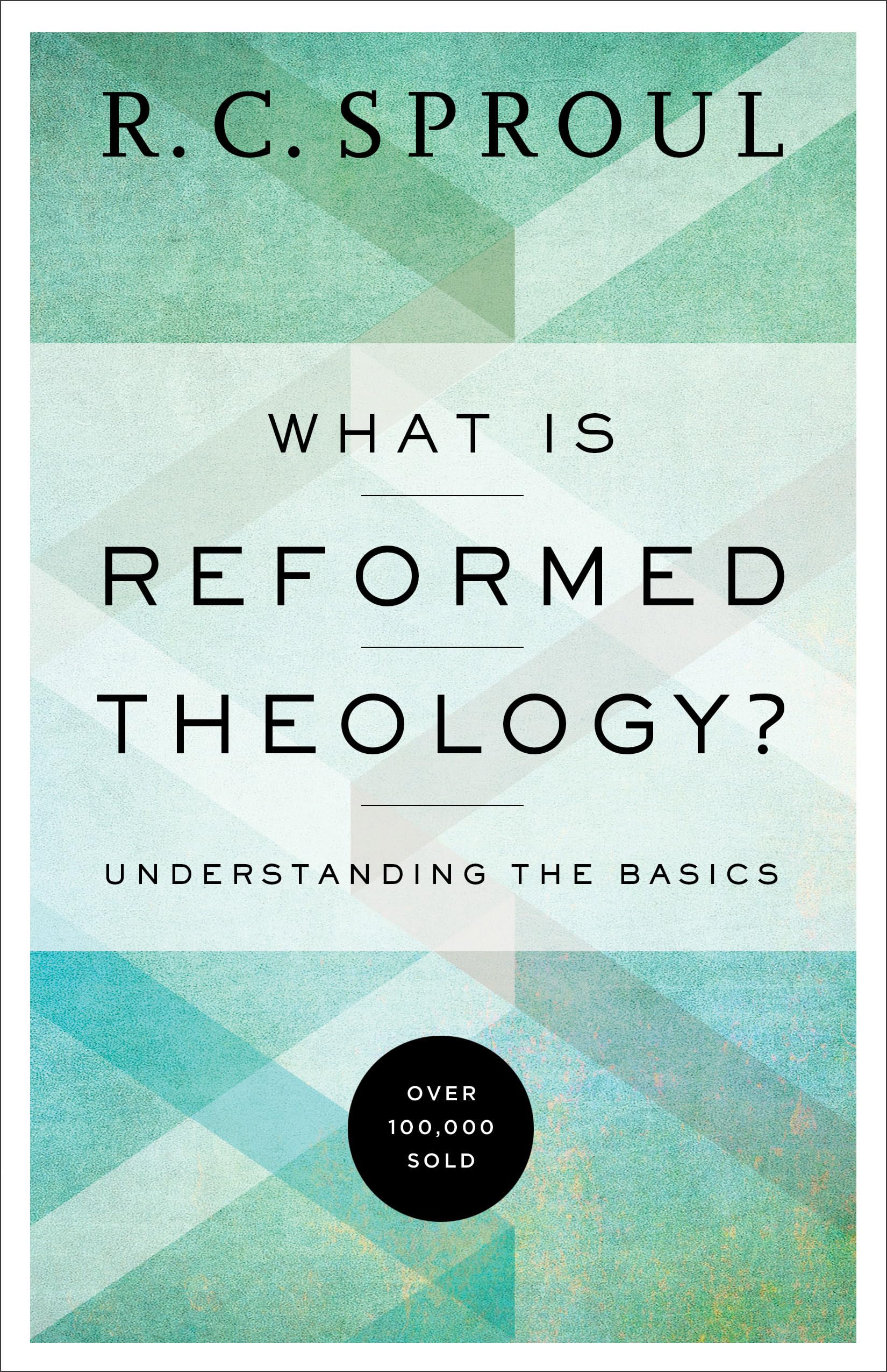 What Is Reformed Theology?: Understanding the Basics used book depot