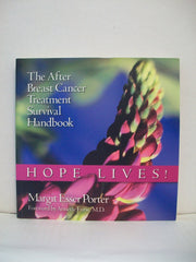 Hope Lives! The After Breast Cancer Treatment Survival Handbook (sequal to Hope Is Contagious) used book depot