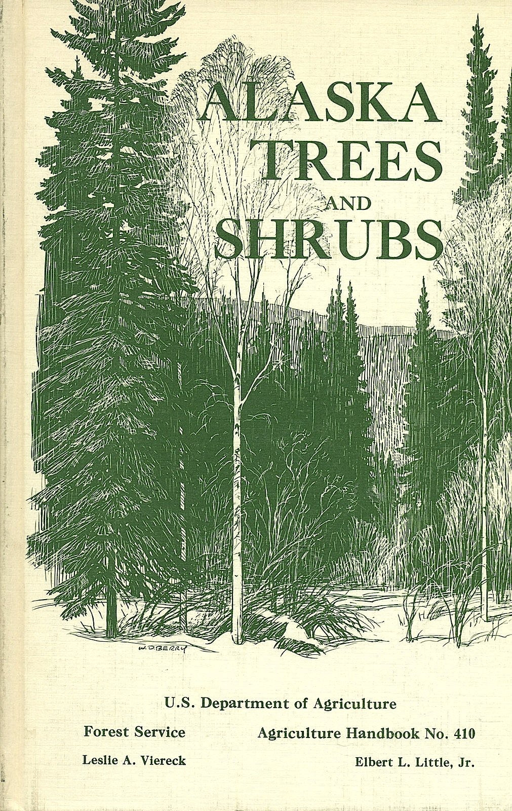 Alaska Trees and Shrubs, 1972, Agricultural Handbook, Number 410 : 265 pages with 128 figures and 1 color map. used book depot