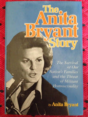 The Anita Bryant story: The survival of our nation's families and the threat of militant homosexuality used book depot