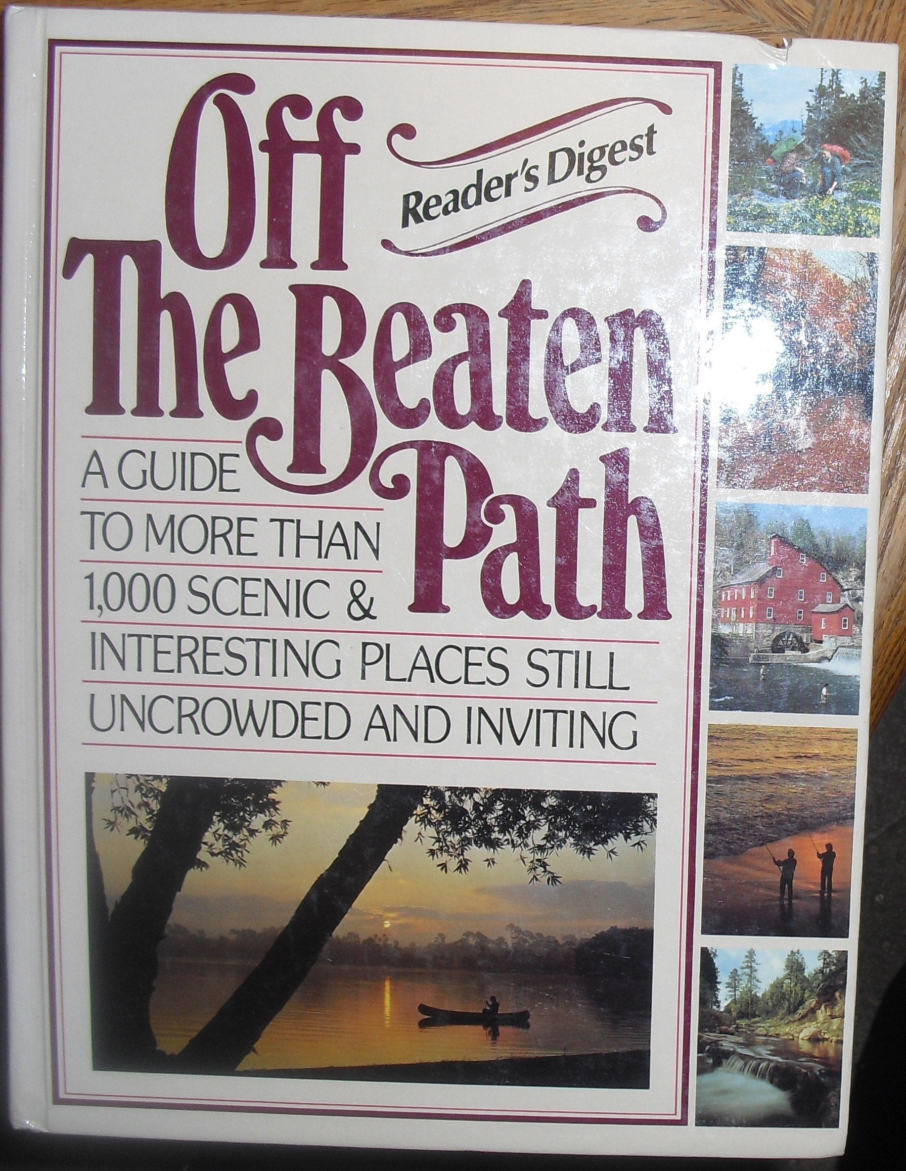 Off the Beaten Path: A Guide to More Than 1,000 Scenic & Interesting Places Still Uncrowded and Inviting used book depot
