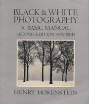 Black and White Photography: A Basic Manual