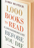 1,000 Books to Read Before You Die: A Life-Changing List
