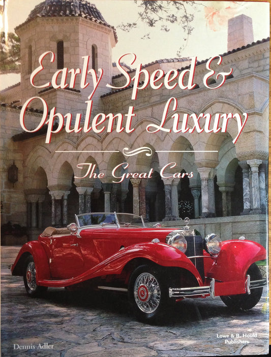Early Speed & Opulent Luxury: The Great Cars