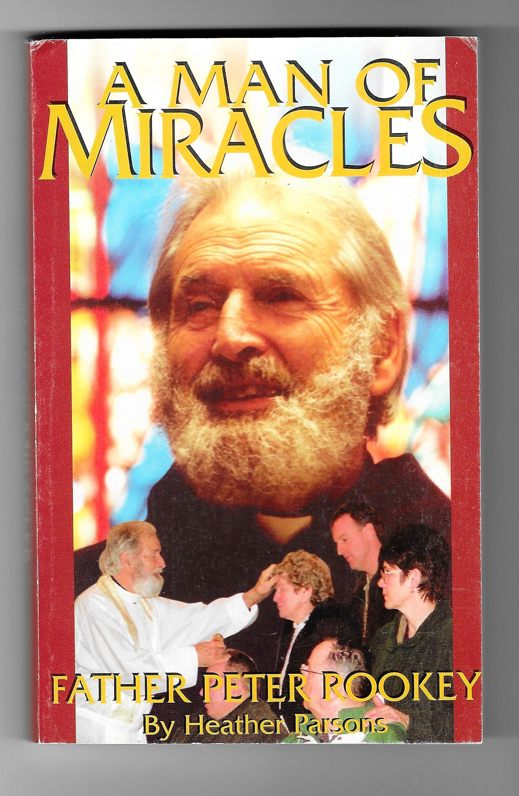 FATHER PETER ROOKEY, A Man of Miracles used book depot
