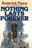 Nothing Lasts Forever Thorp, Roderick