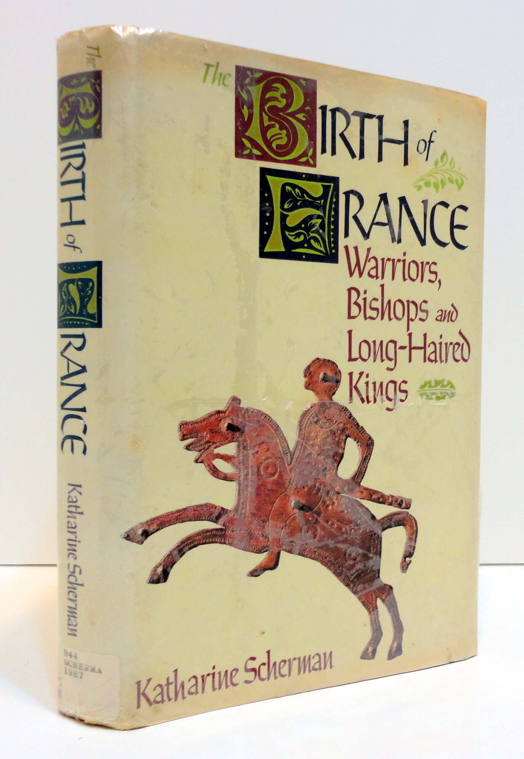 The Birth of France: Warriors, Bishops, and Long-Haired Kings used book depot