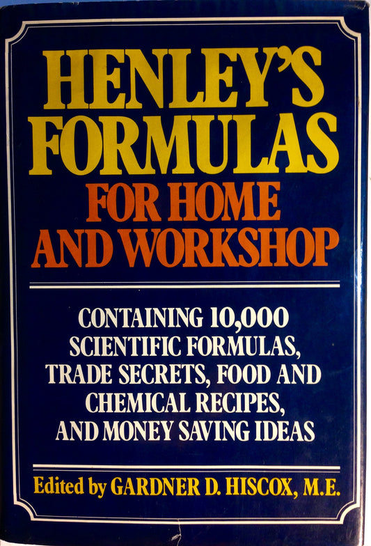 Henleys Formulas for Home  Workshop Hiscox, Gardner D