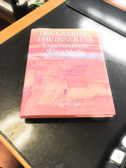 Discovering the Inner Eye: Experiments in Water Media used book depot