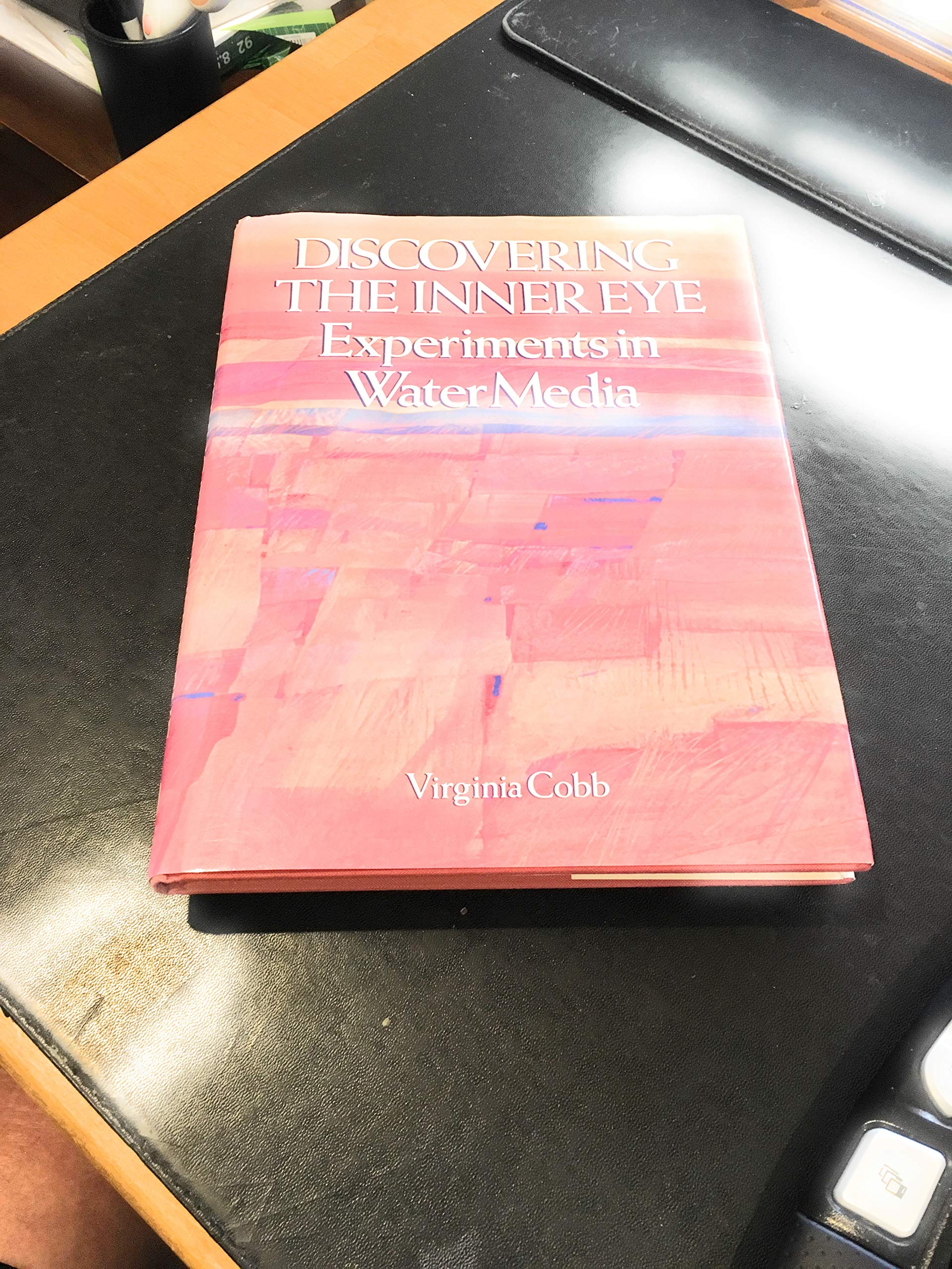 Discovering the Inner Eye: Experiments in Water Media used book depot