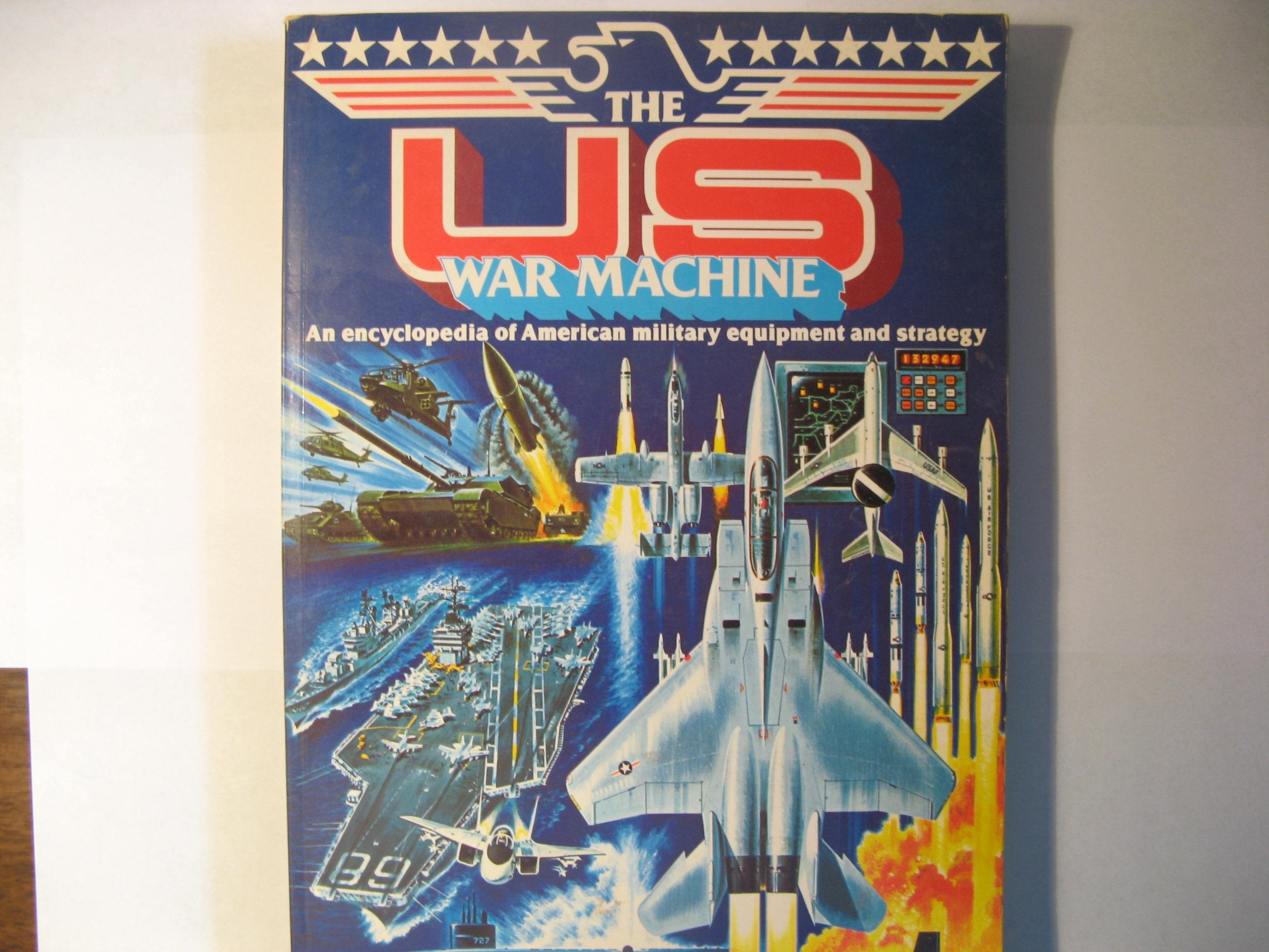 The U. S. War Machine: An Encyclopedia of American Military Equipment and Strategy used book depot