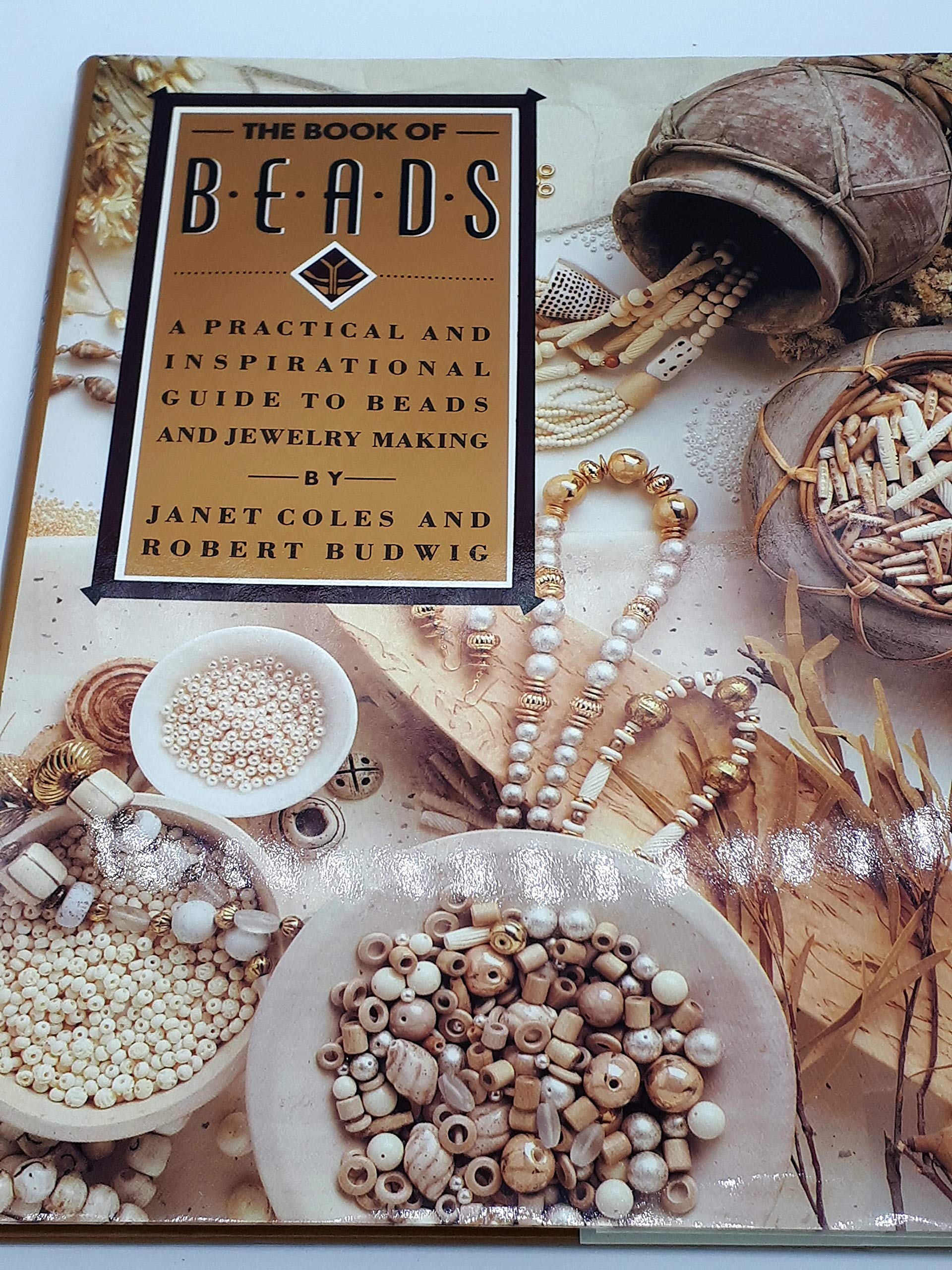 The Book of Beads: A Practical and Inspirational Guide to Beads and Jewelry Making used book depot
