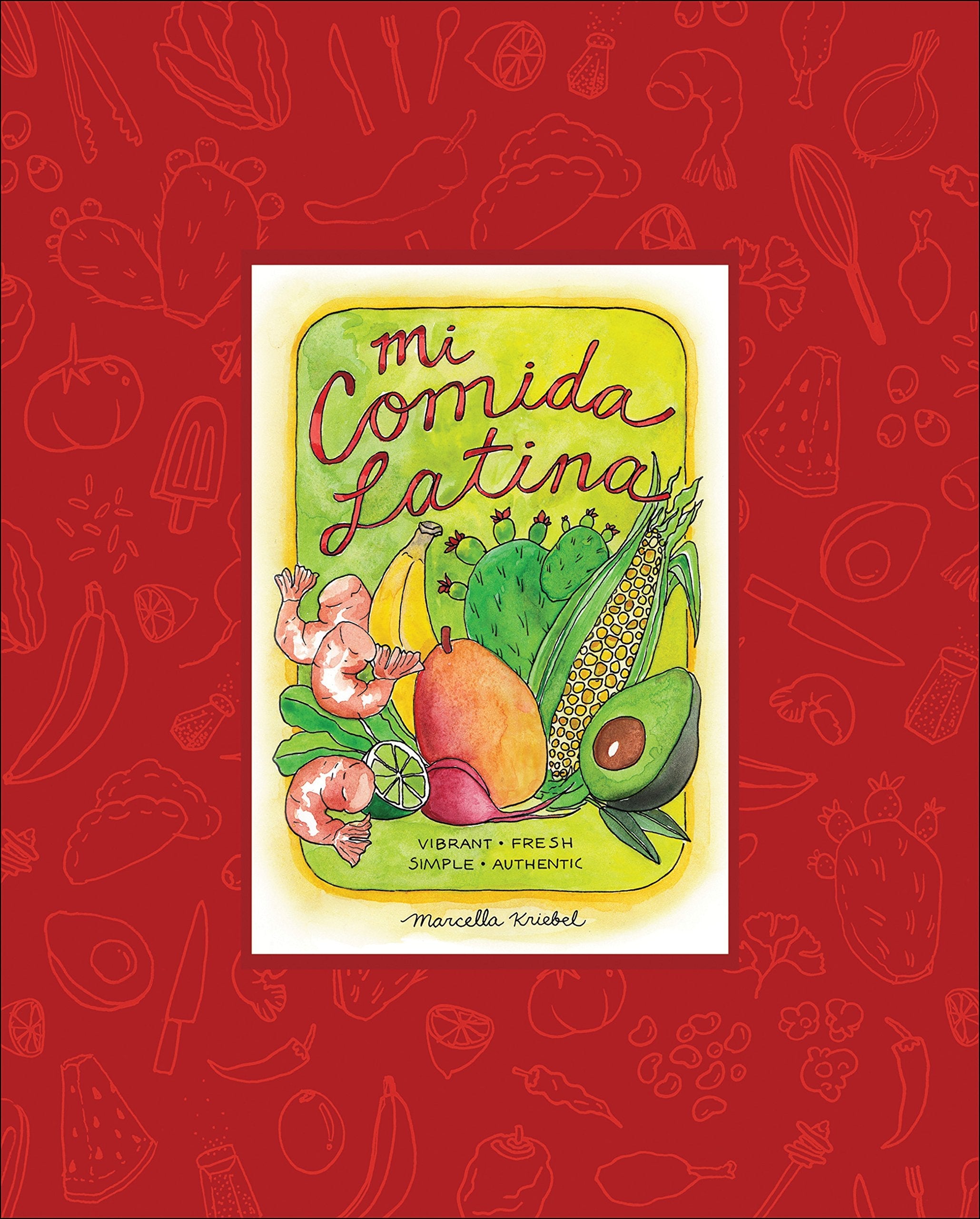 Mi Comida Latina: Vibrant, Fresh, Simple, Authentic used book depot