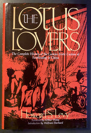 The Lotus Lovers: The Complete History of the Curious Erotic Custom of Footbinding in China (Chinese Erotic and Sexual Classics)