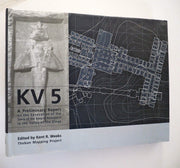 KV5: A Preliminary Report on the Excavation of the Tomb of the Sons of Ramesses II in the Valley of the Kings. used book depot