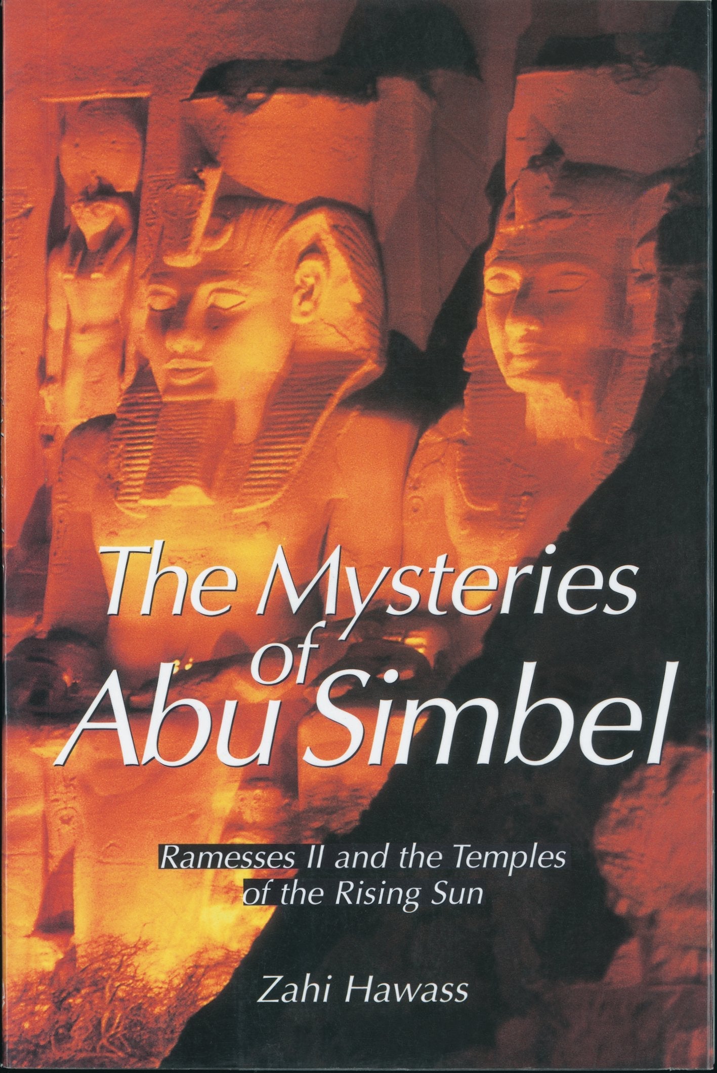 The Mysteries of Abu Simbel: Ramesses II and the Temples of the Rising Sun used book depot