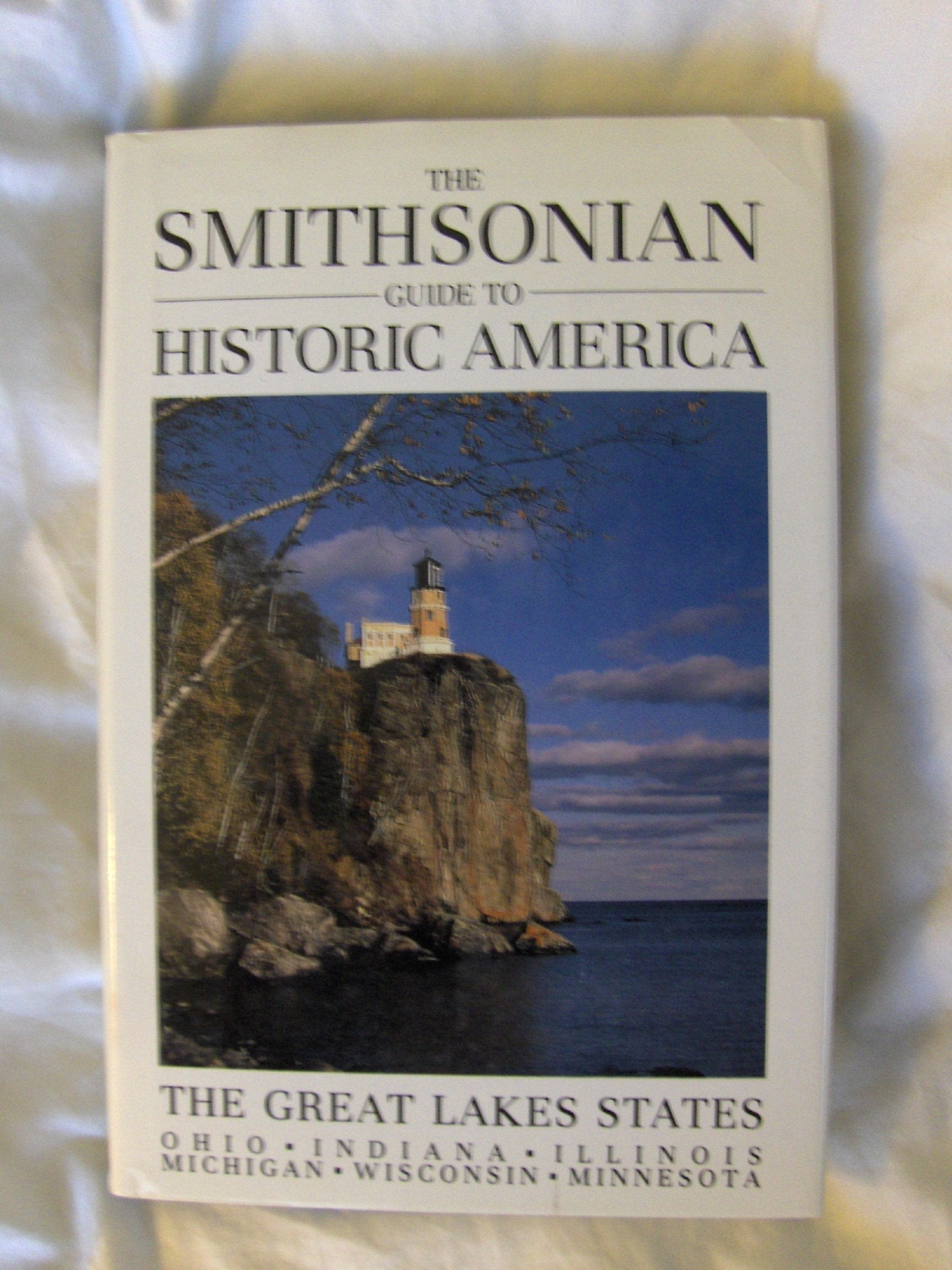 Smithsonian Guide to Historic America: The Great Lakes States used book depot
