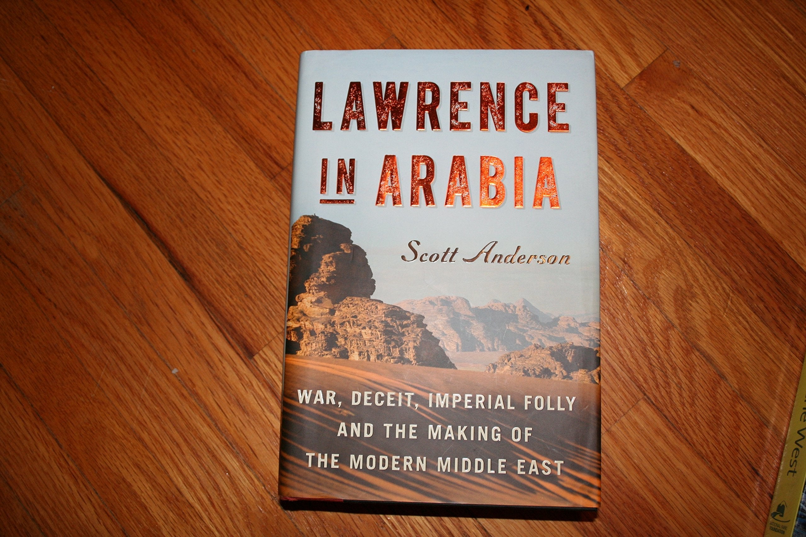 Lawrence in Arabia: War, Deceit, Imperial Folly and the Making of the Modern Middle East (ALA Notable Books for Adults) used book depot