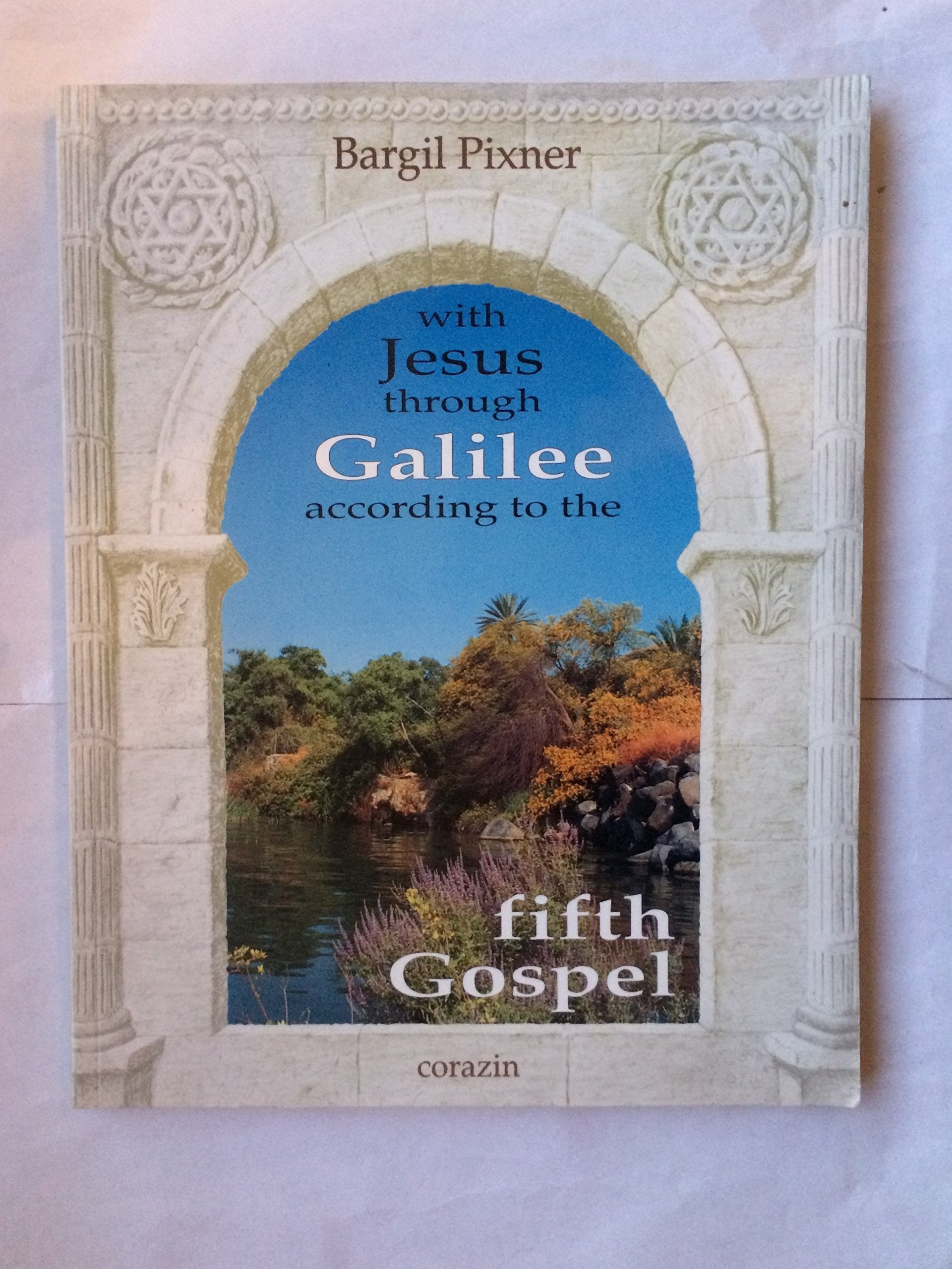 With Jesus Through Galilee According to the Fifth Gospel used book depot