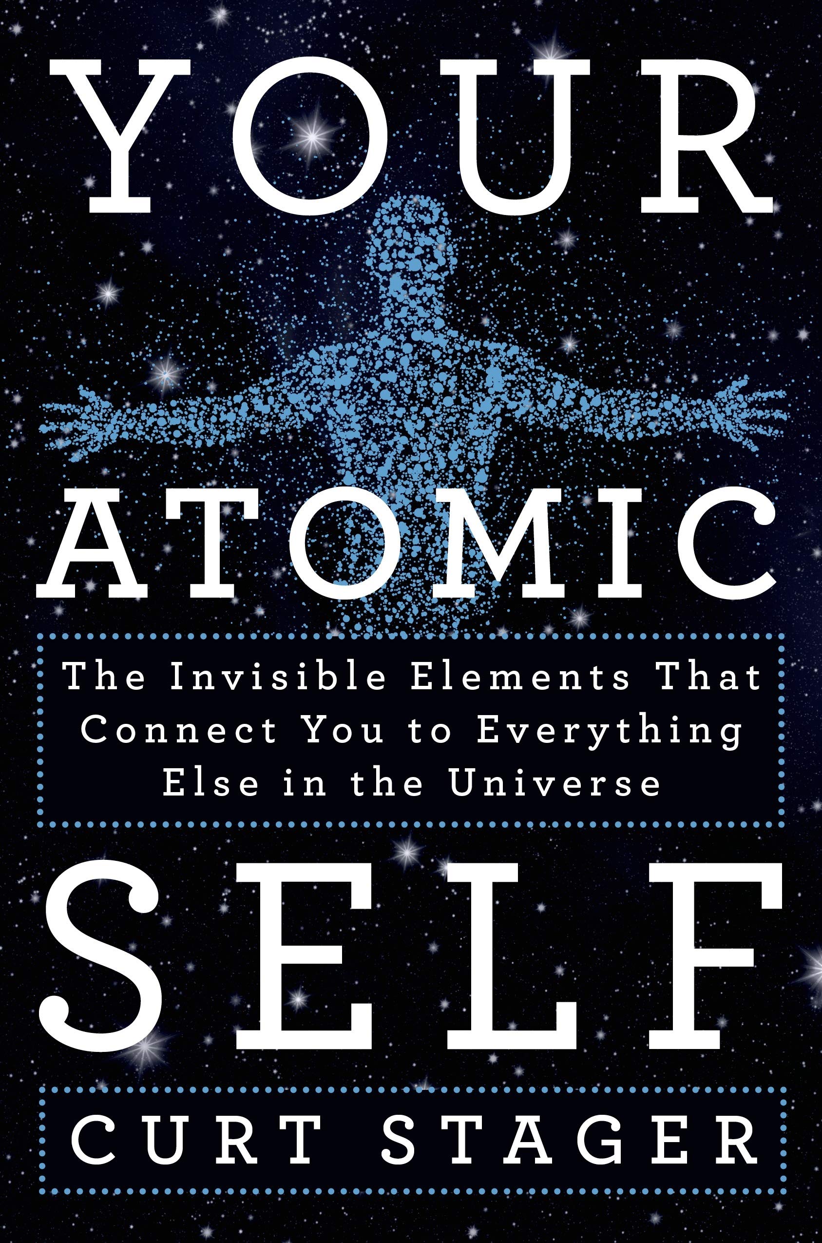 Your Atomic Self: The Invisible Elements That Connect You to Everything Else in the Universe used book depot