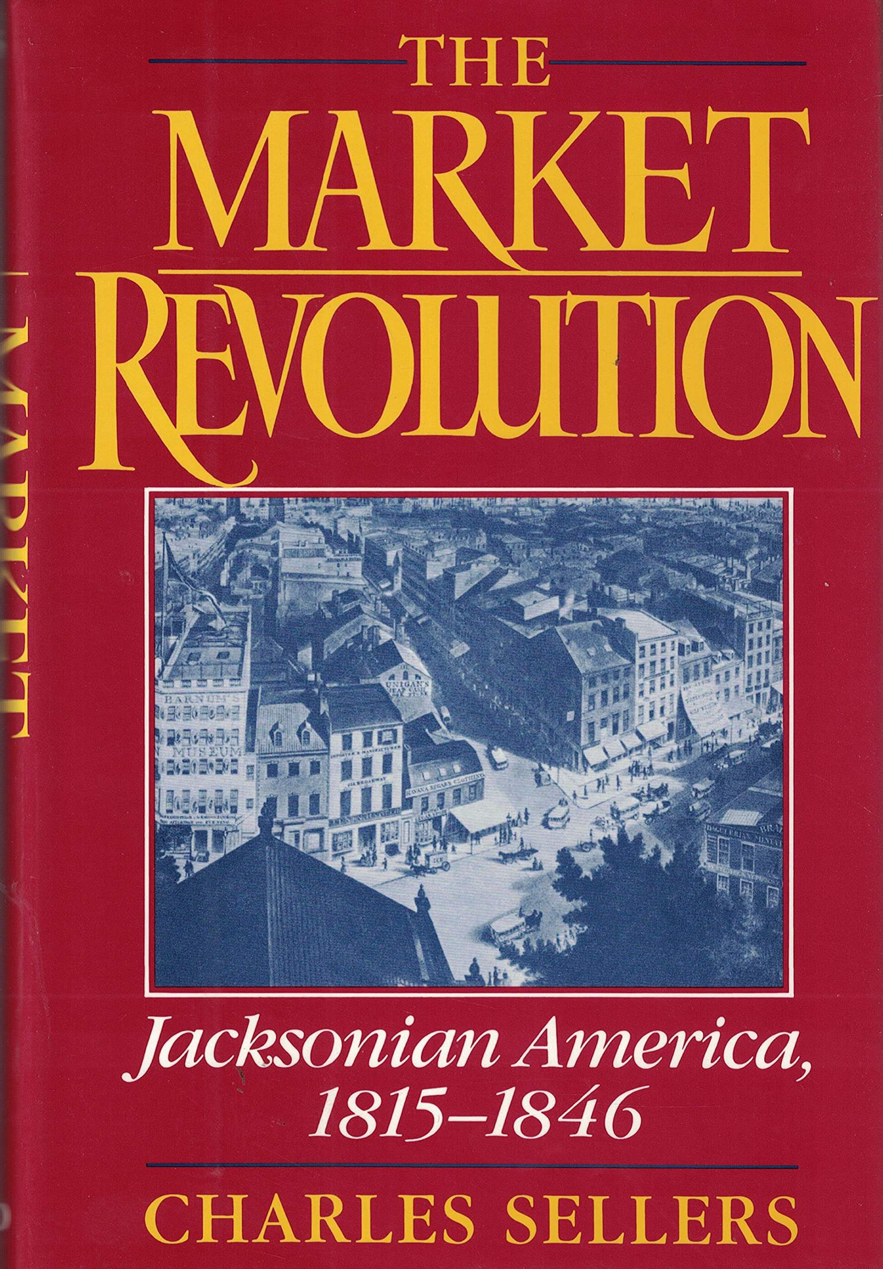 The Market Revolution: Jacksonian America, 1815-1846 used book depot