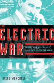 The Electric War: Edison, Tesla, Westinghouse, and the Race to Light the World used book depot