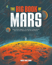 The Big Book of Mars: From Ancient Egypt to The Martian, A Deep-Space Dive into Our Obsession with the Red Planet used book depot