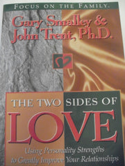 The Two Sides of Love: Using Personality Strengths to Greatly Improve Your Relationships used book depot